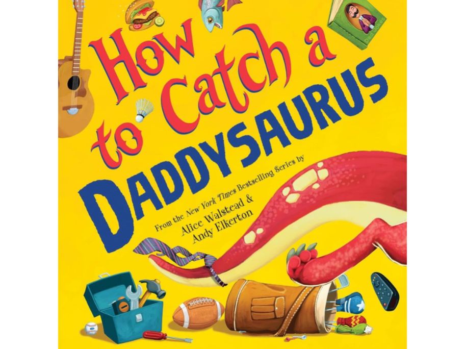 How to Catch a Daddysaurus book